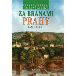 Tajemné stezky – Za branami Prahy