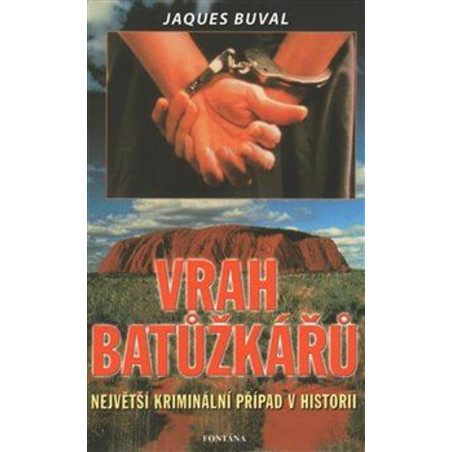 Vrah baťůžkářů - Největší kriminální případ v historii
