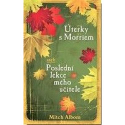 Úterky s Morriem aneb Poslední lekce mého učitele