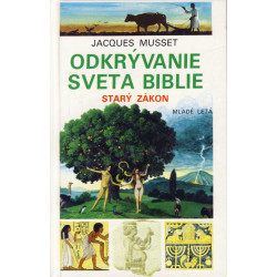 Odkrývanie sveta biblie - Starý zákon