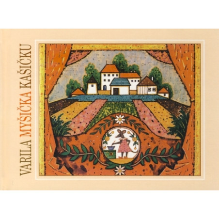 Varila myšička kašičku - 3. vydanie
