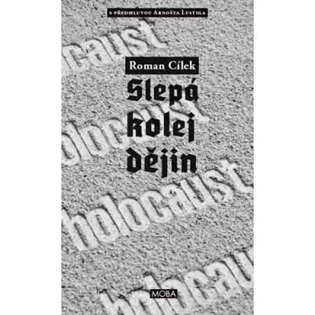 Holocaust - Slepá kolej dějin