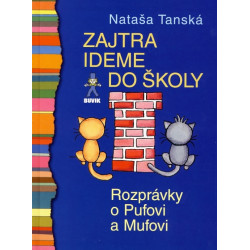 Zajtra ideme do školy - Rozprávky o Pufovi a Mufovi