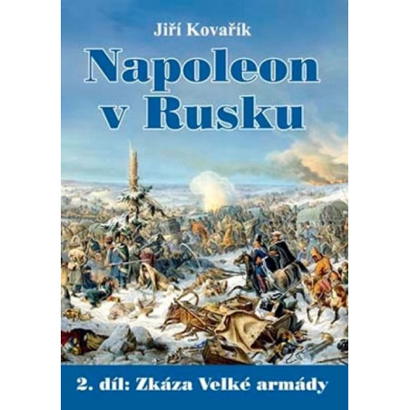 Napoleon v Rusku 2 - Zkáza Velké armády