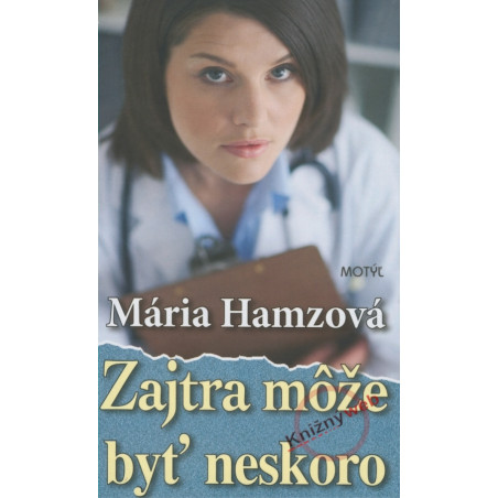 Zajtra môže byť neskoro