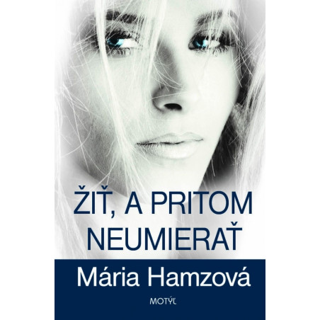 Žiť, a pritom neumierať