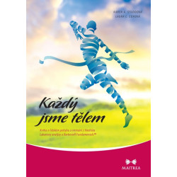 Každý jsme tělem