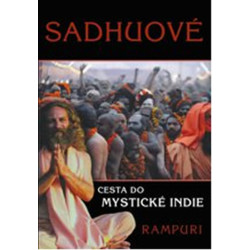 Sádhuové - Cesta do mystické Indie