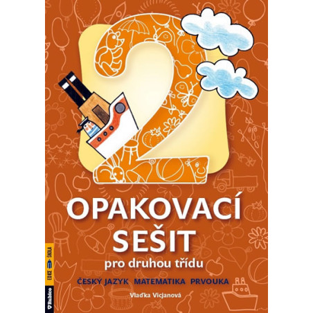 Opakovací sešit pro druhou třídu - ČJ, Mat, Prvouka