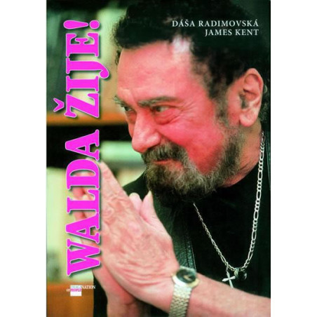 Walda žije!