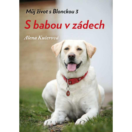 Můj život s Blonckou 3 - S babou v zádech
