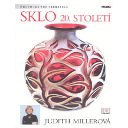 Sklo 20. století - průvodce pro sběratele