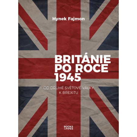 Británie po roce 1945 - Od druhé světové války k brexitu
