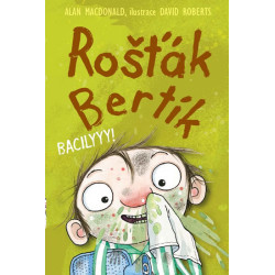 Rošťák Bertík – Bacilyyy!