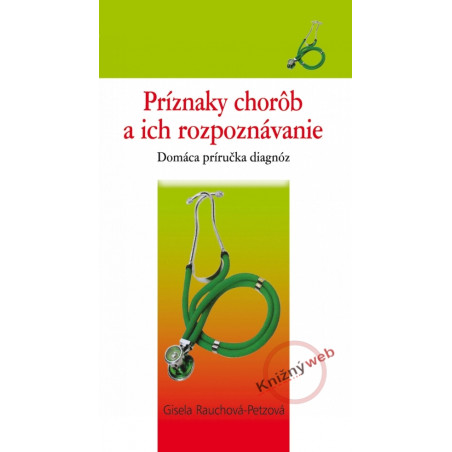 Príznaky chorôb a ich rozpoznávanie