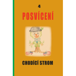 Posvícení 4 - Chodící strom