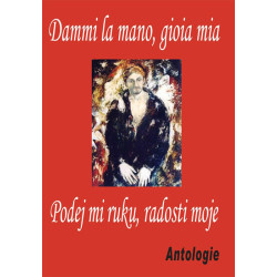 Dammi la mano, gioia mia / Podej mi ruku, radosti moje