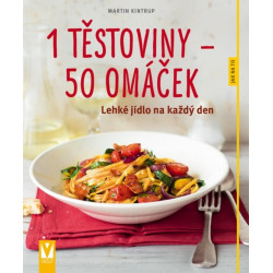 1 těstoviny–50 omáček – lehké jídlo na každý den