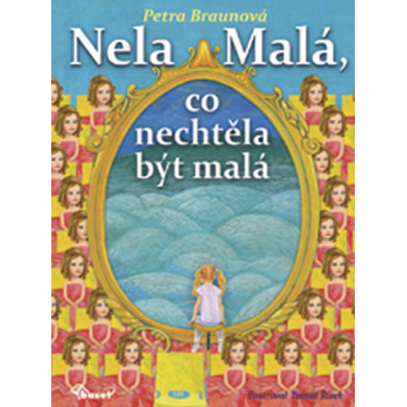 Nela Malá, co nechtěla být malá