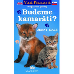 Budeme kamaráti? - Dvojjazyčné príbehy