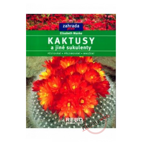 Kaktusy a jiné sukulenty - 3. vydání