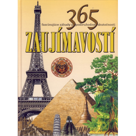 365 zaujímavostí - fascinujúce záhady a podivuhodné skutoč