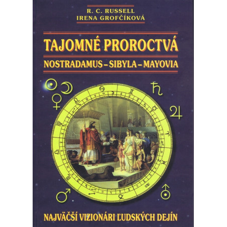 Tajomné proroctvá, Nostradanus-Sybila-Mayovia
