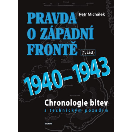 Pravda o západní frontě 1940-1943 (1.část)