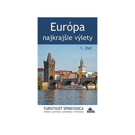 Európa – najkrajšie výlety