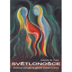 Světlonošce - Barevná zákoutí na spirále zrození a smrti