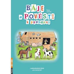 Báje a pověsti k povídání s jednoduchými úkoly pro rozvoj řeči
