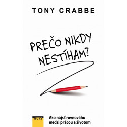 Prečo nikdy nestíham?