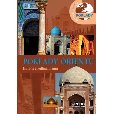 Poklady Orientu - Historie a kultura islámu