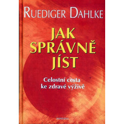 Jak správně jíst - Celostní cesta ke zdr