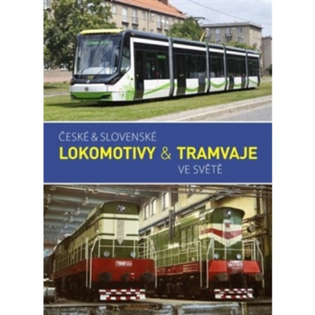 České & slovenské lokomotivy & tramvaje ve světě