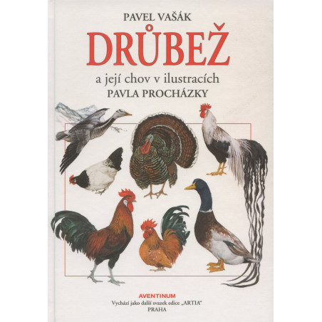 Drůbež a její chov v ilustracích Pavla Procházky