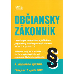 Občiansky zákonník - s komentárom a judikatúrou platný od 1. apríla 2016