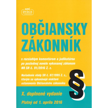 Občiansky zákonník - s komentárom a judikatúrou platný od 1. apríla 2016