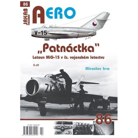 AERO 86 "Patnáctka" Letoun MiG-15 v čs. vojenském letectvu 2. díl