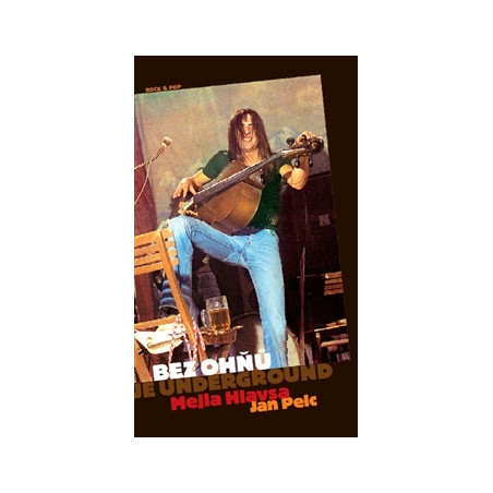 Bez ohňů je underground