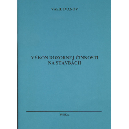 Výkon dozornej činnosti na stavbách