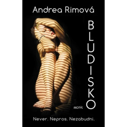 Bludisko - Never. Nepros. Nezabudni.