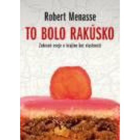 To bolo Rakúsko