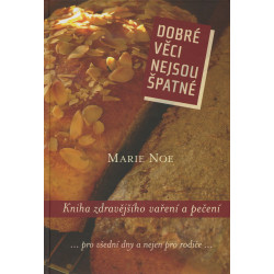 Dobré věci nejsou špatné