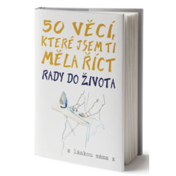50 věcí, které bych tě měla naučit