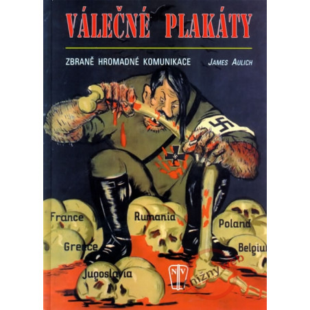 Válečné plakáty - Zbraně hromadné komunikace