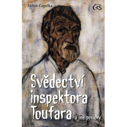 Svědectví inspektora Toufara a jiné povídky