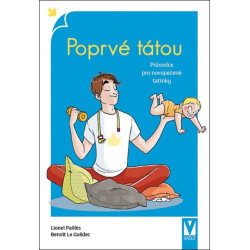 Poprvé tátou – průvodce pro novopečené tatínky