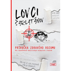 Lovci šarlatánov - Príručka zdravého rozumu