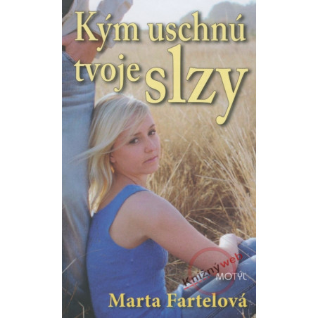 Kým uschnú tvoje slzy